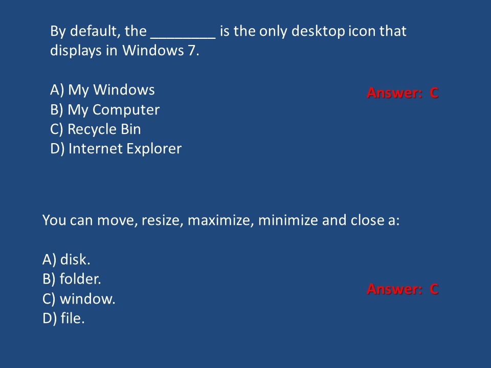 By default, the ________ is the only desktop icon that displays in Windows 7.