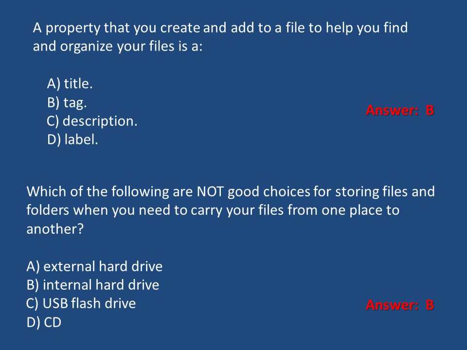 A property that you create and add to a file to help you find and organize your files is a: