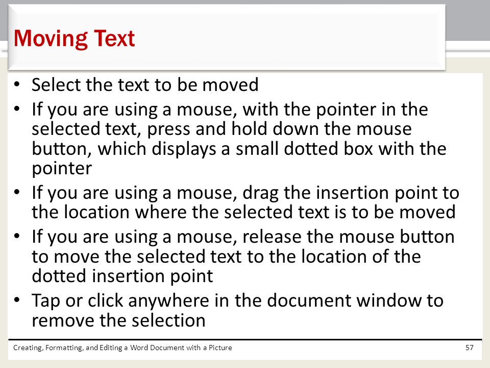 Moving Text Select the text to be moved