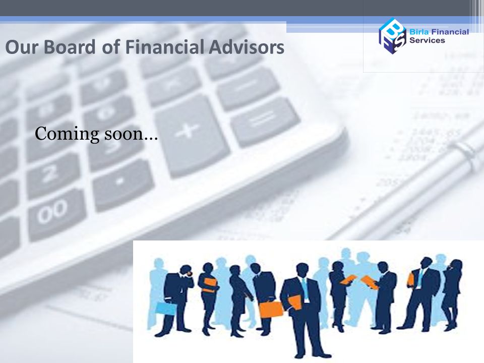 Our Board of Financial Advisors