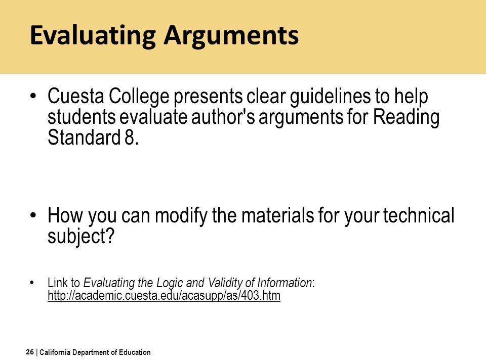 Evaluating Arguments Cuesta College presents clear guidelines to help students evaluate author s arguments for Reading Standard 8.