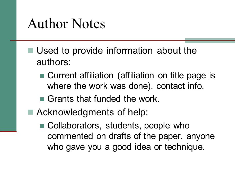 Author Notes Used to provide information about the authors: