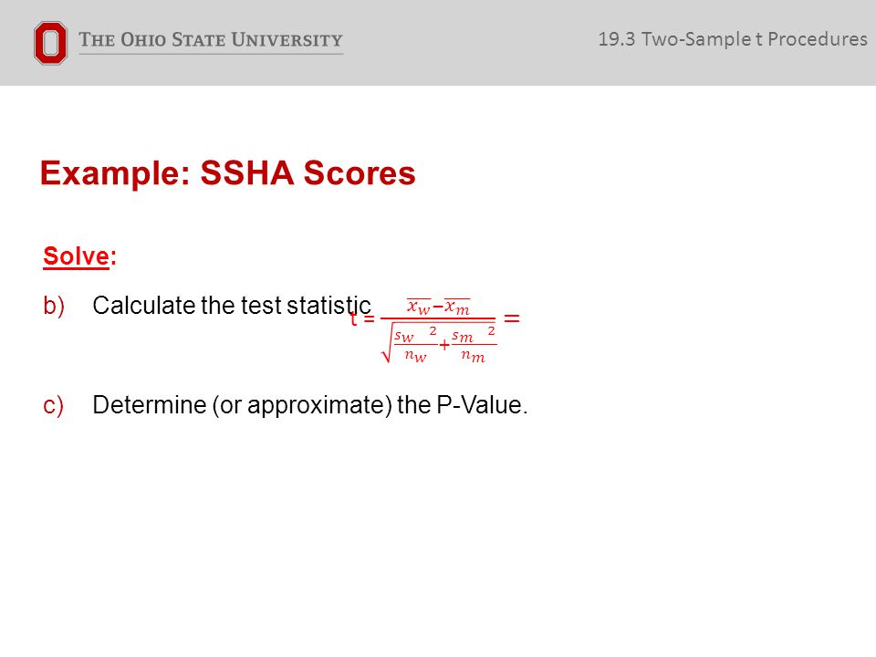 Example: SSHA Scores Solve: Calculate the test statistic