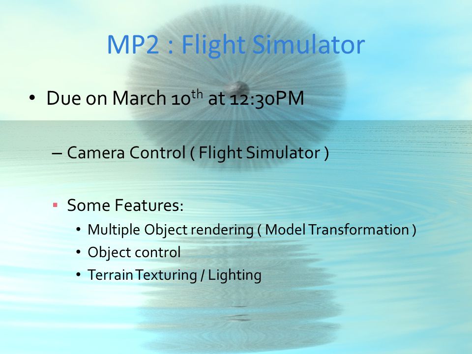 MP2 : Flight Simulator Due on March 10th at 12:30PM