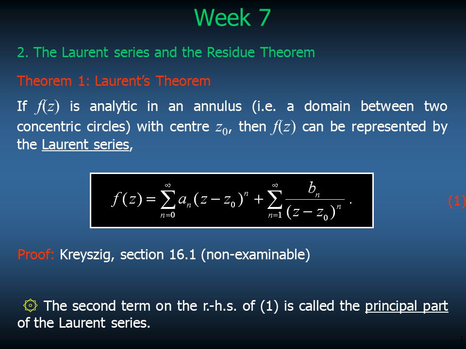 Week 7 2. The Laurent series and the Residue Theorem