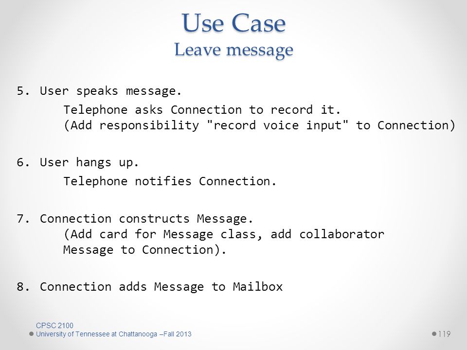 Use Case Leave message User speaks message.