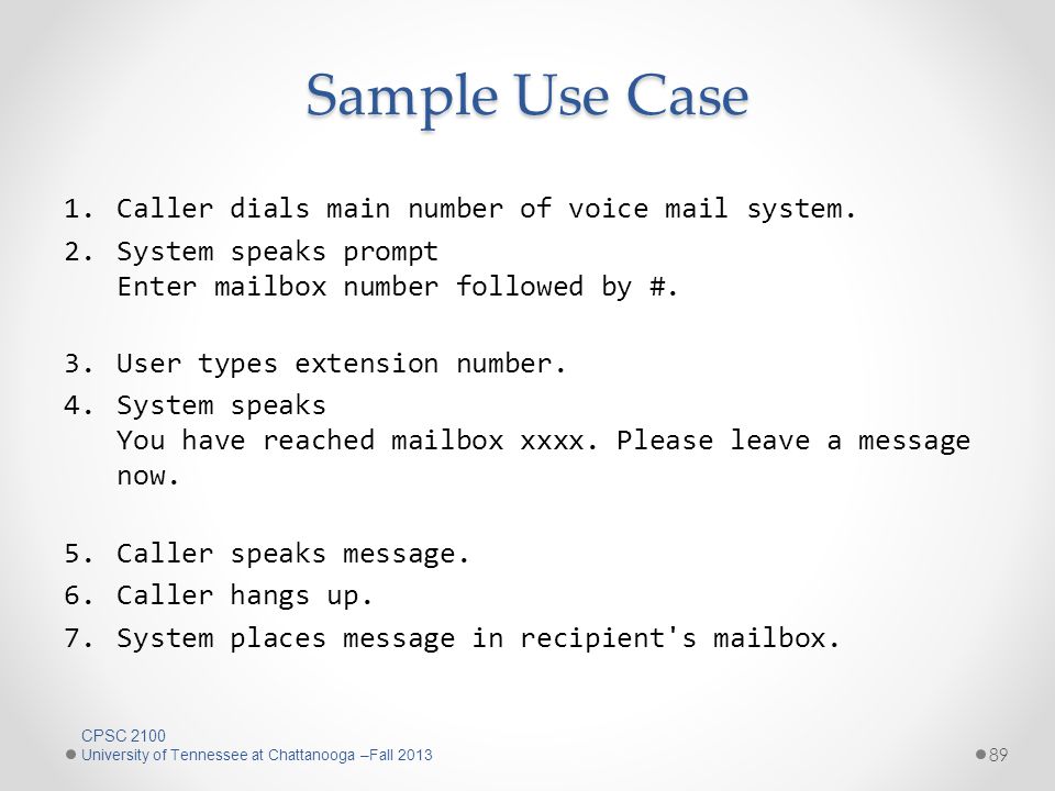 Sample Use Case Caller dials main number of voice mail system.