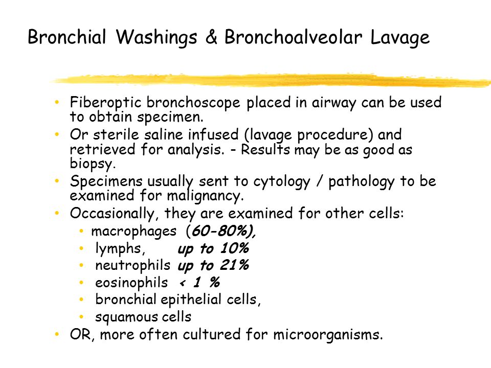 Bronchial Washings & Bronchoalveolar Lavage