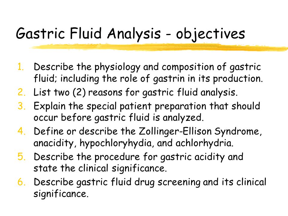 Gastric Fluid Analysis - objectives