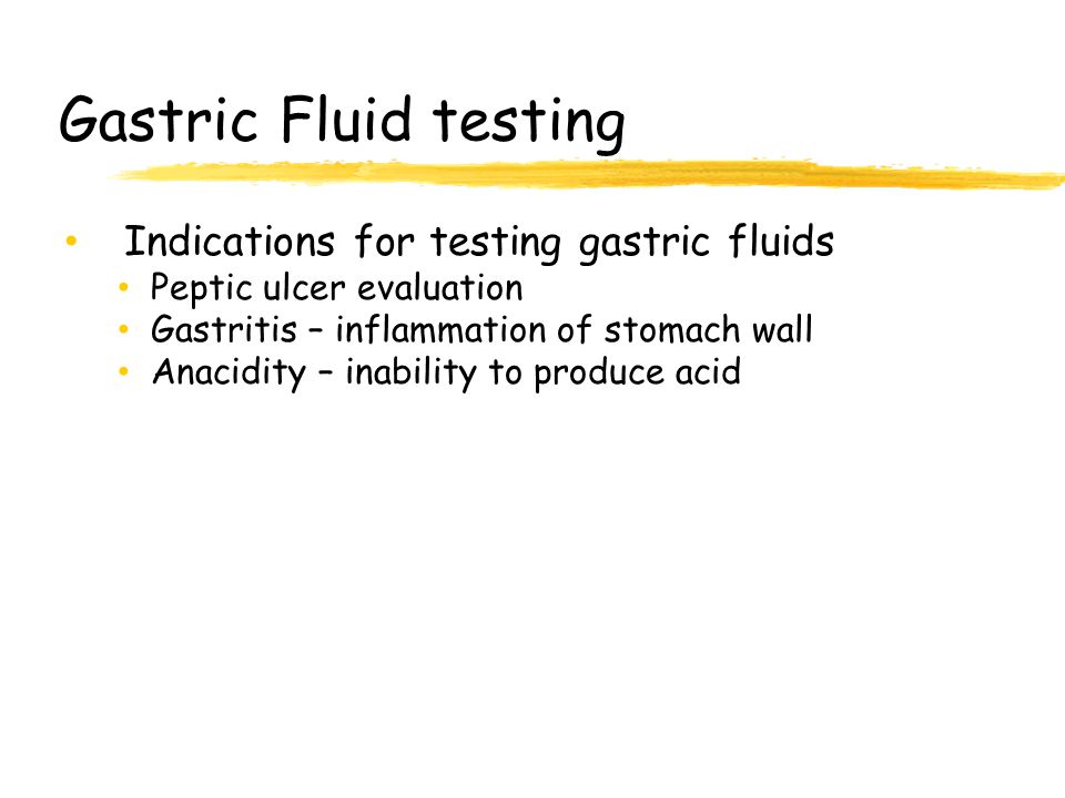 Gastric Fluid testing Indications for testing gastric fluids