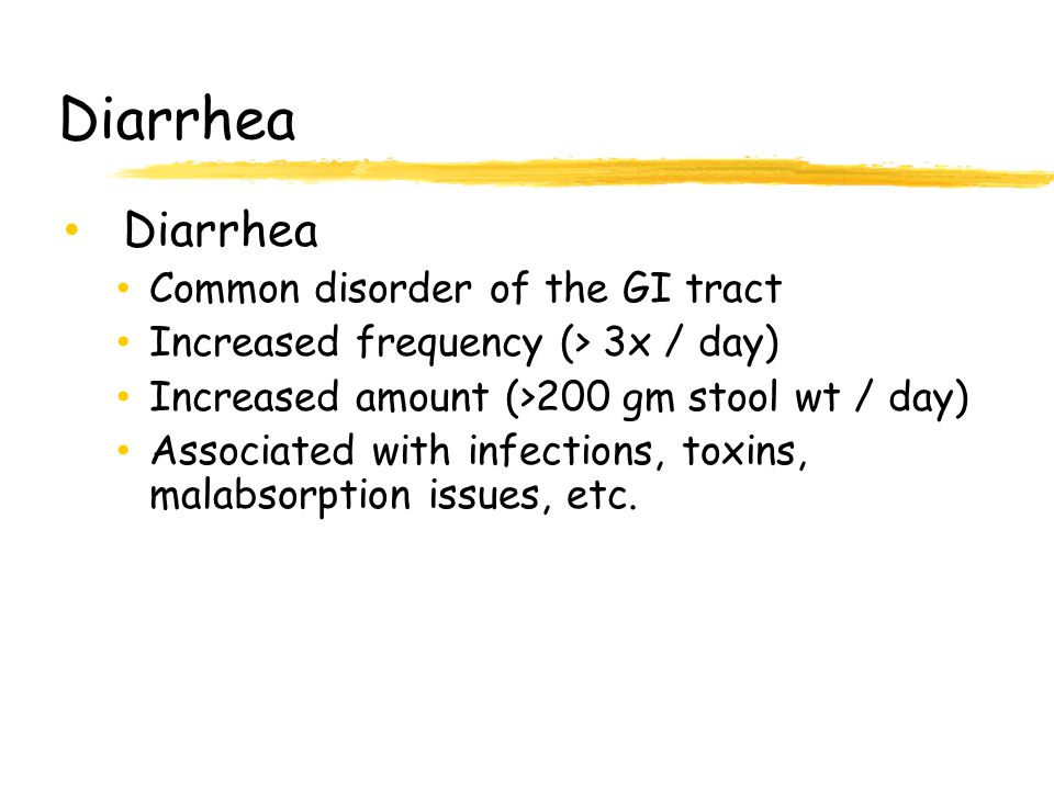 Diarrhea Diarrhea Common disorder of the GI tract