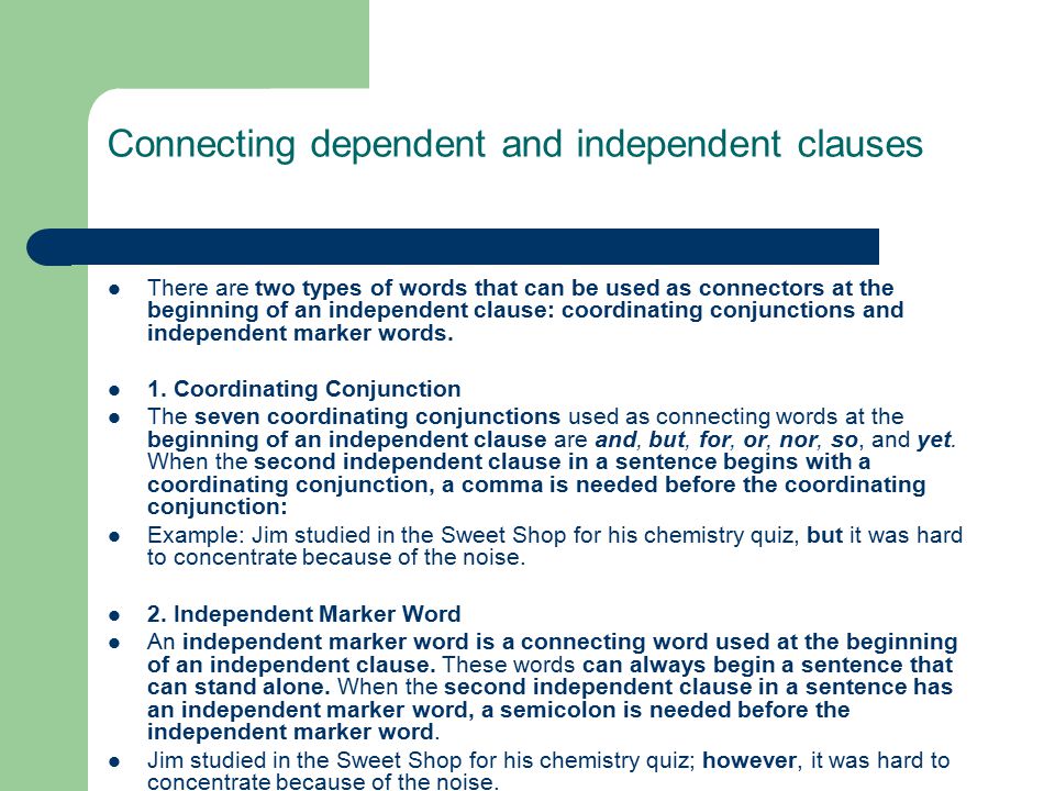 Connecting dependent and independent clauses