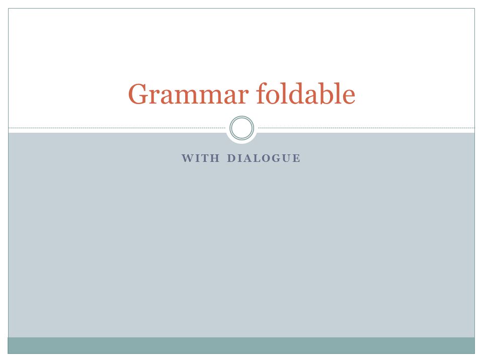 Grammar foldable With dialogue