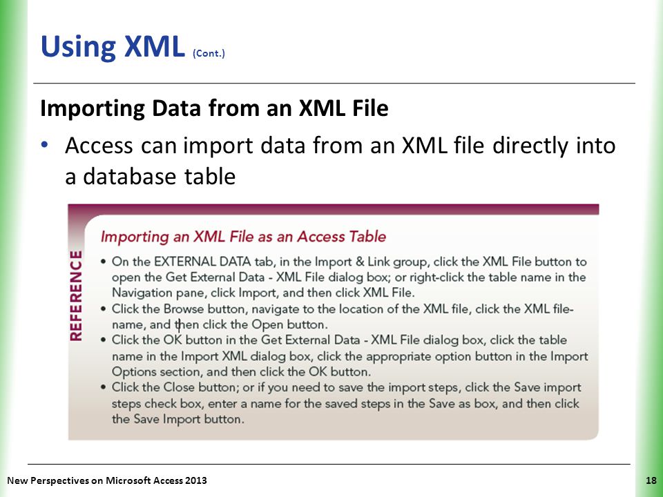 Using XML (Cont.) Importing Data from an XML File