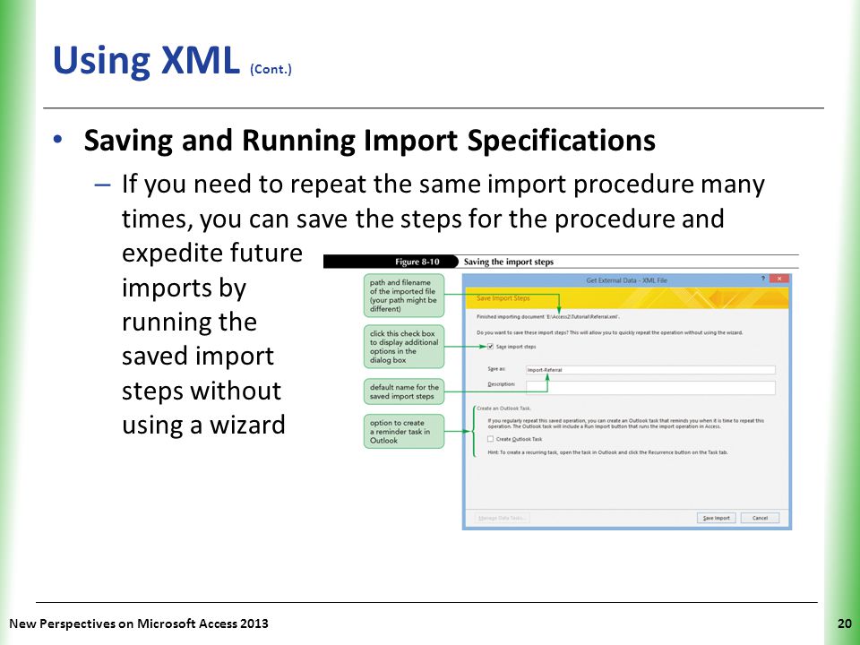 Using XML (Cont.) Saving and Running Import Specifications