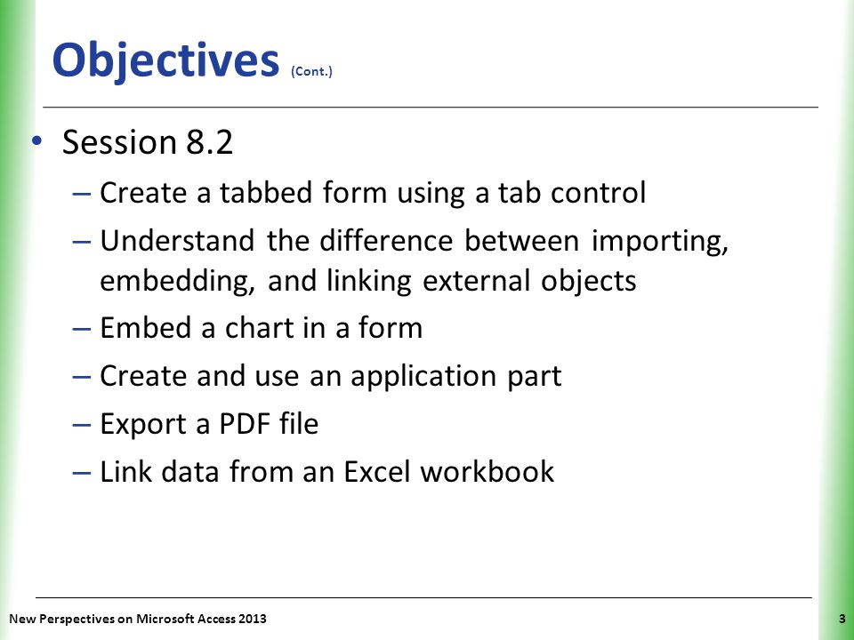Objectives (Cont.) Session 8.2