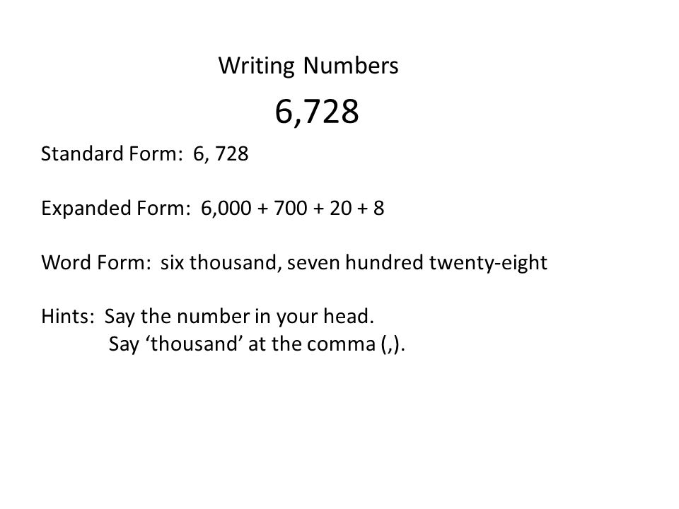 6,728 Writing Numbers Standard Form: 6, 728