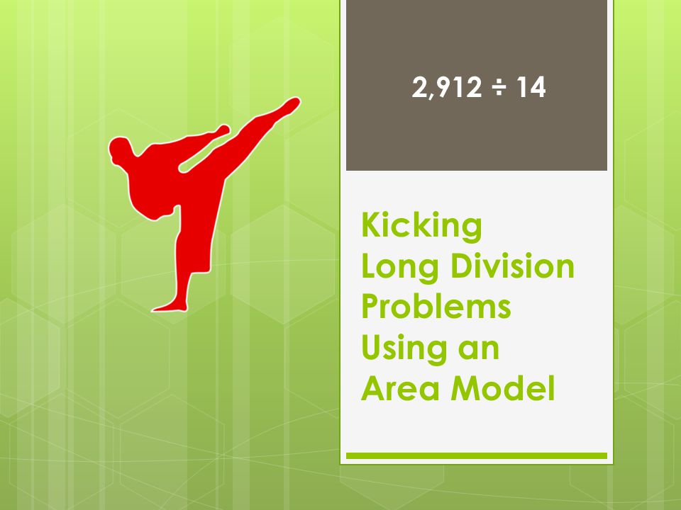 Kicking Long Division Problems Using an Area Model