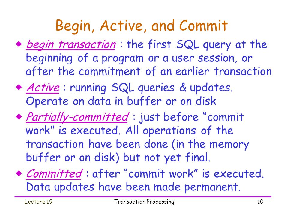 Begin, Active, and Commit