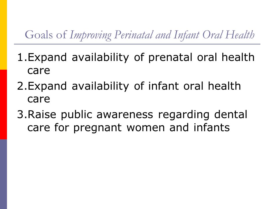 Goals of Improving Perinatal and Infant Oral Health