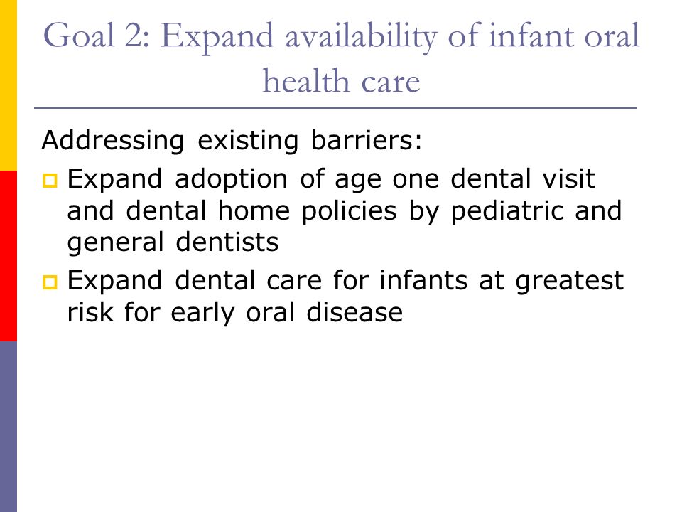 Goal 2: Expand availability of infant oral health care