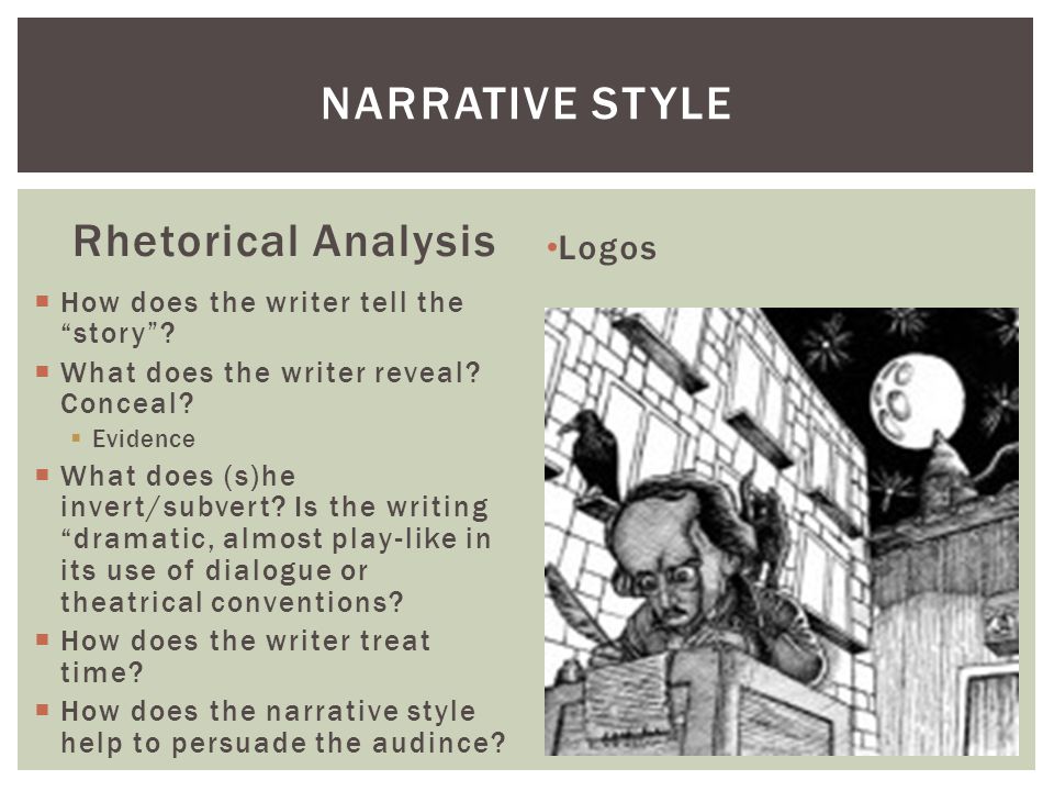 Narrative style Rhetorical Analysis Logos