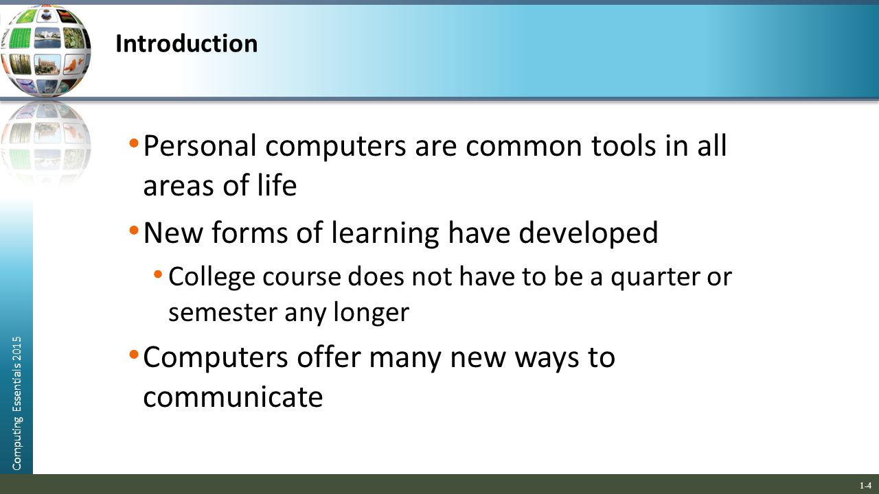 Personal computers are common tools in all areas of life