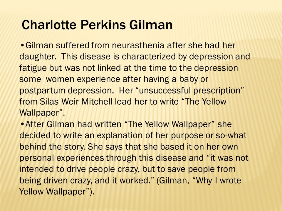 The yellow wallpaper By: Charlotte Perkins Gilman. - ppt video online  download