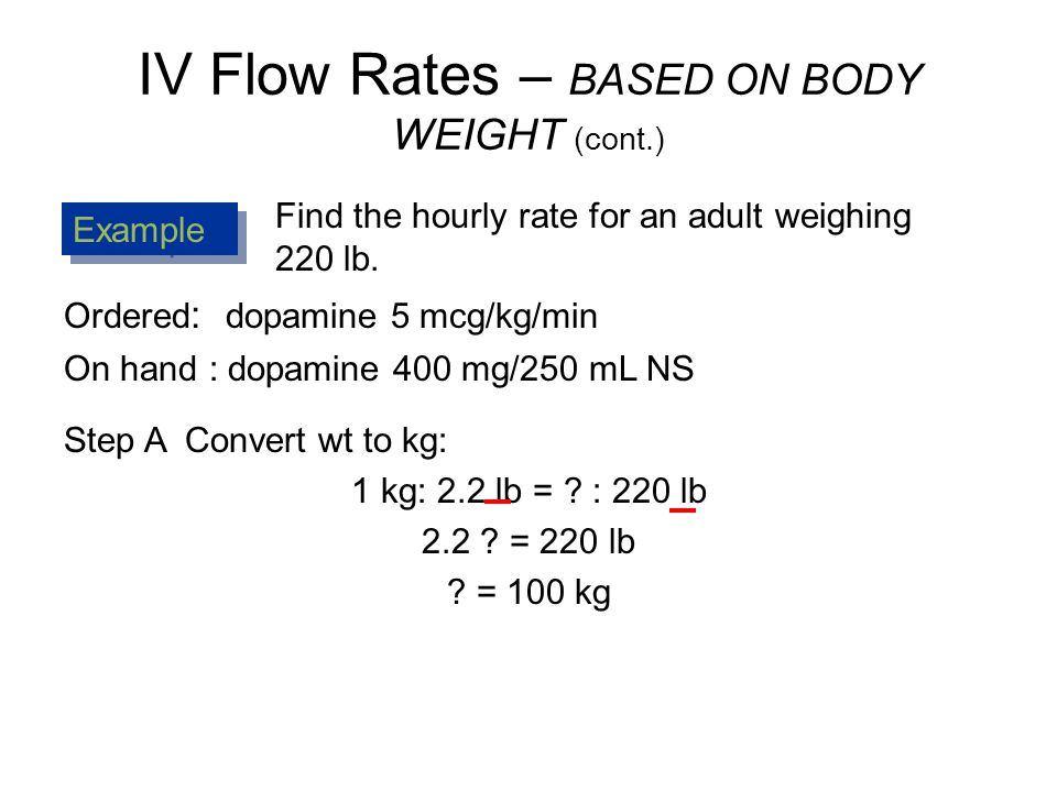 IV Flow Rates –BASED ON BODY WEIGHT - ppt video online download