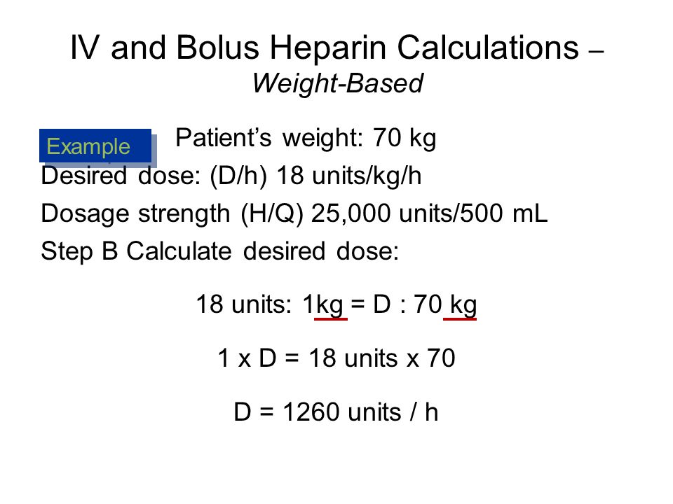 Calculating Heparin Bolus Dosage and IV Rate - ppt video online download