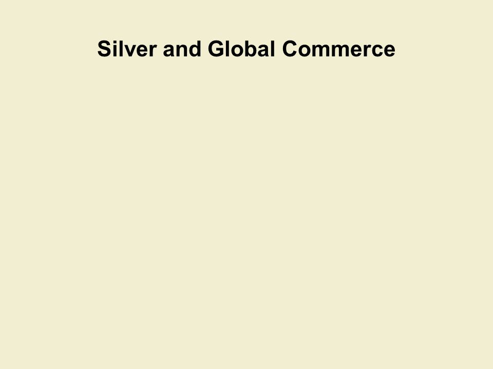 Silver and Global Commerce