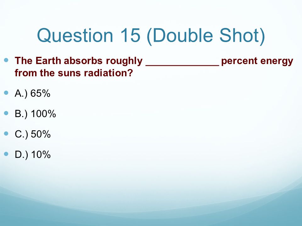 Question 15 (Double Shot)