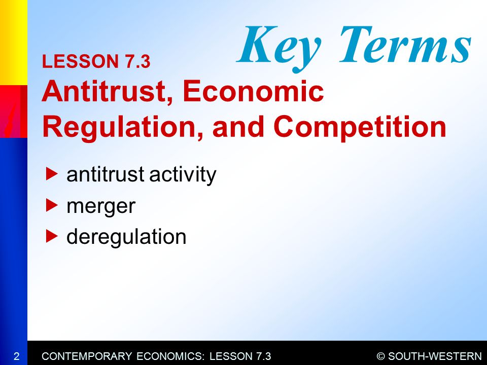 LESSON 7.3 Antitrust, Economic Regulation, and Competition