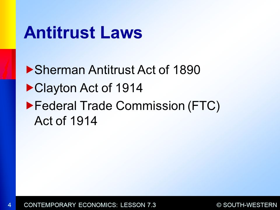 Antitrust Laws Sherman Antitrust Act of 1890 Clayton Act of 1914