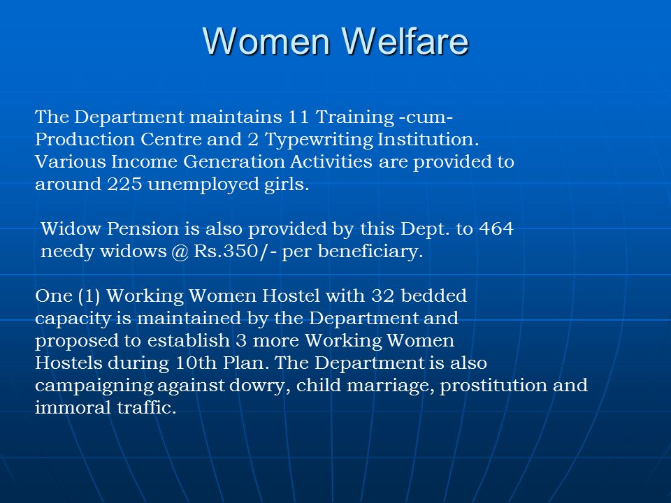 Women Welfare The Department maintains 11 Training -cum-