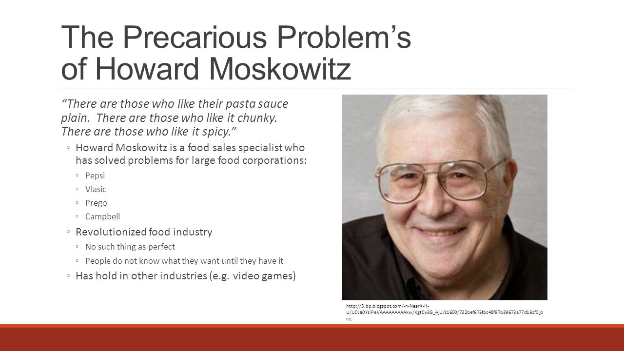 The Precarious Problem’s of Howard Moskowitz