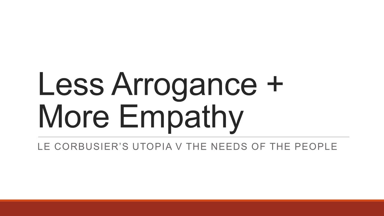 Less Arrogance + More Empathy