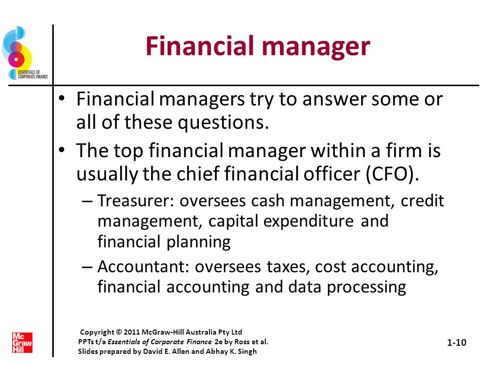 Financial manager Financial managers try to answer some or all of these questions.