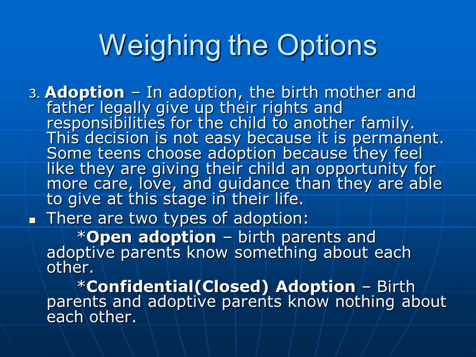 Weighing the Options There are two types of adoption: