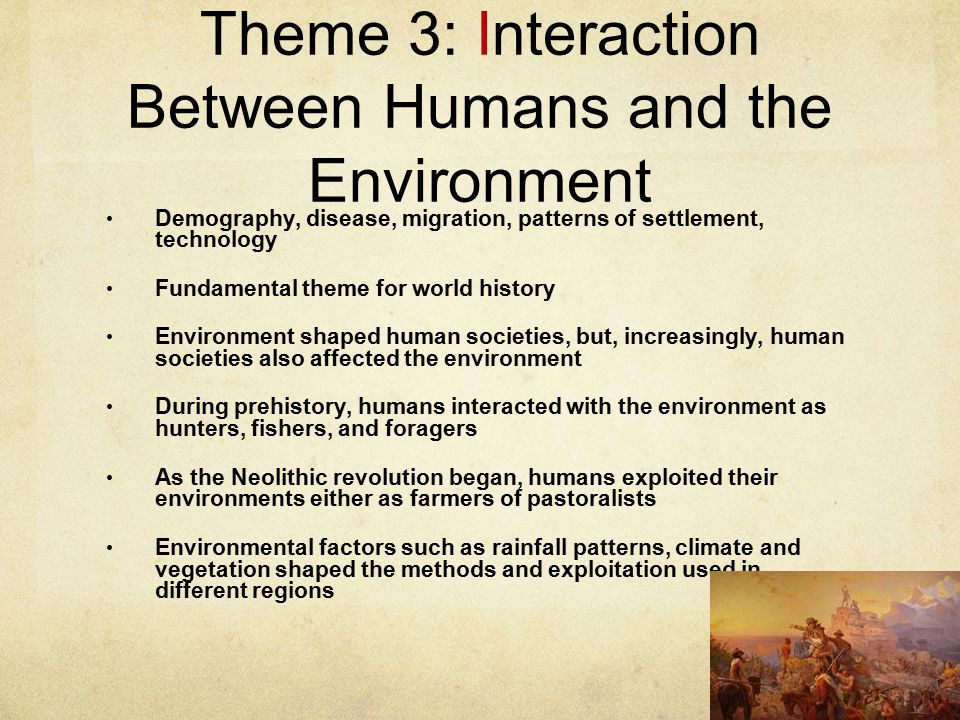 Theme 3: Interaction Between Humans and the Environment (cont)