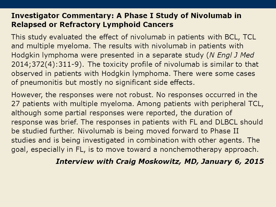 Investigator Commentary: A Phase I Study of Nivolumab in Relapsed or Refractory Lymphoid Cancers