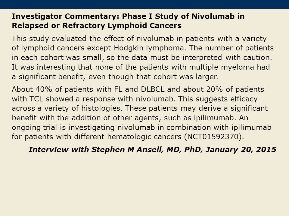 Investigator Commentary: Phase I Study of Nivolumab in Relapsed or Refractory Lymphoid Cancers