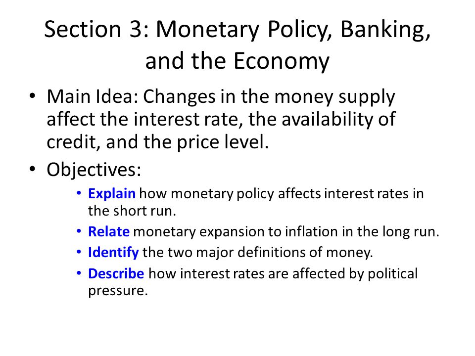 Section 3: Monetary Policy, Banking, and the Economy