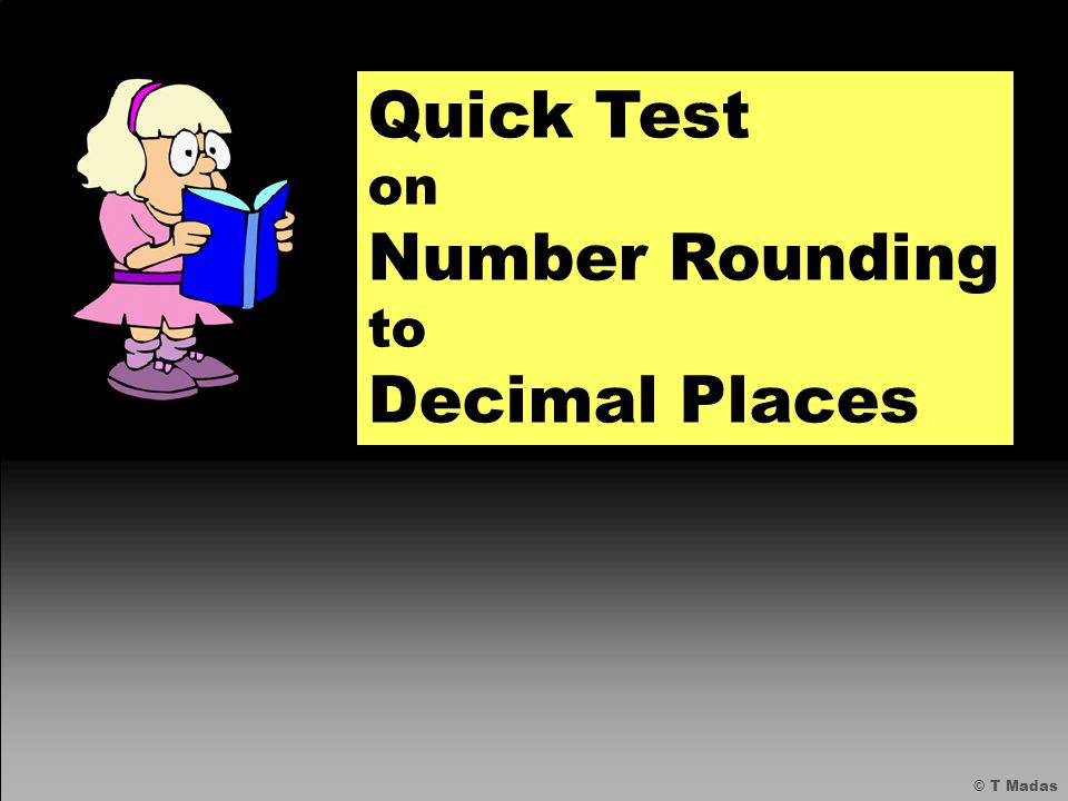 Rounding Numbers Part 1 © T Madas. - ppt download