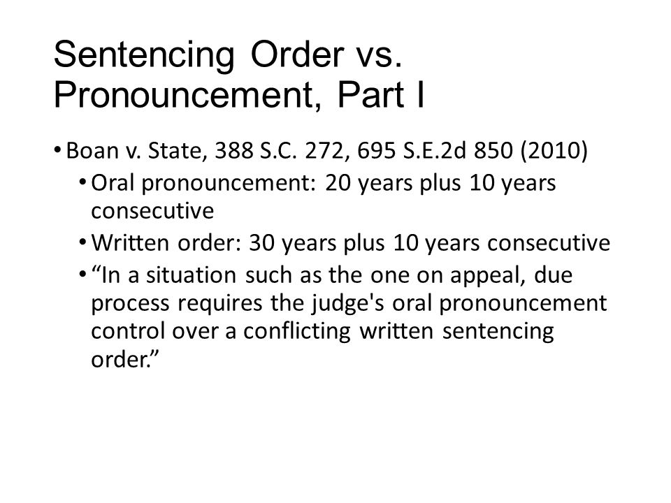 Sentencing Order vs. Pronouncement, Part I