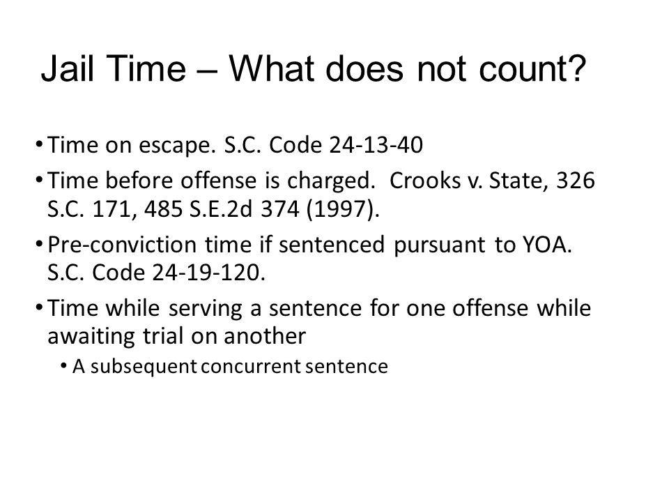 Jail Time – What does not count