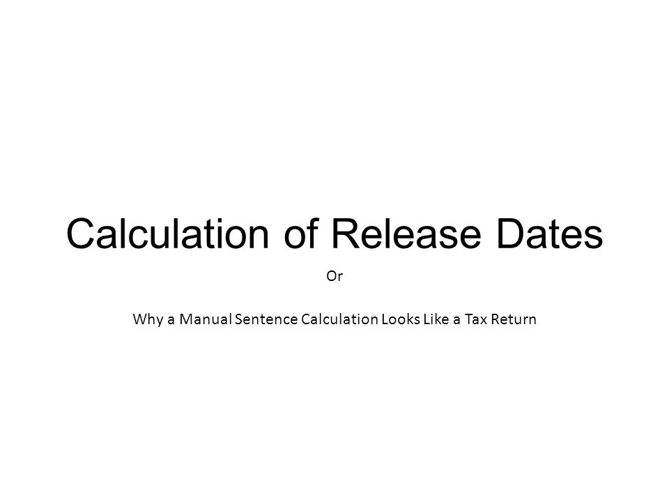Calculation of Release Dates