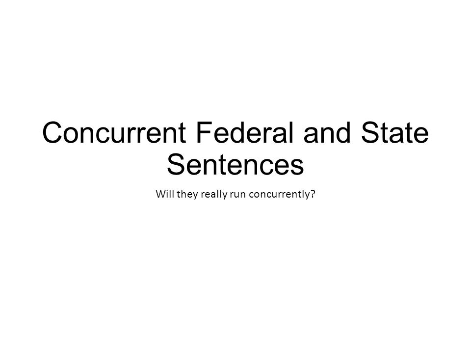 Concurrent Federal and State Sentences