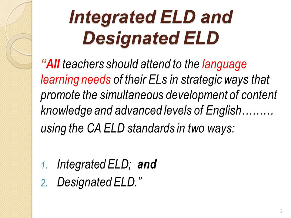 Integrated ELD and Designated ELD