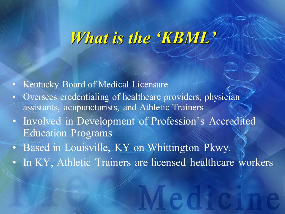 What is the ‘KBML’ Kentucky Board of Medical Licensure.